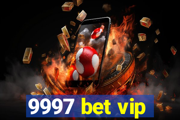 9997 bet vip